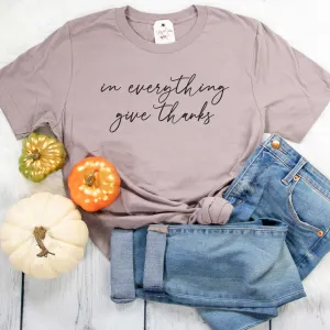 In Everything Give Thanks Unisex Shirt